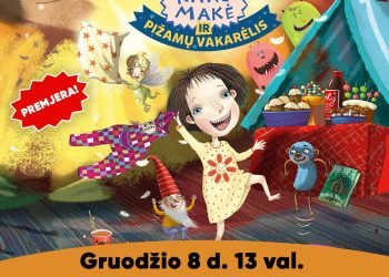 KAKĖ MAKĖ IR PIŽAMŲ VAKARĖLIS – ANYKŠČIUOSE