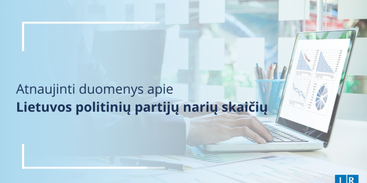 Atnaujinti Duomenys Apie Lietuvos Politinių Partijų Narių Skaičių