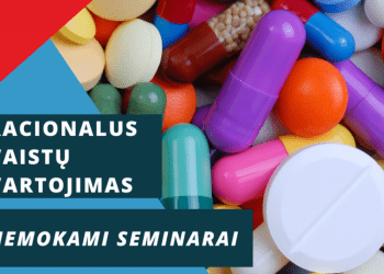 Gyventojams – Nemokami Seminarai Apie Racionalų Vaistų Vartojimą