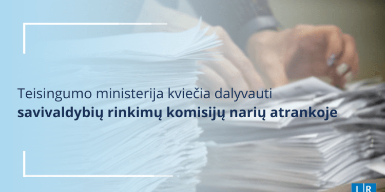 Skelbiama Atranka į Savivaldybių Rinkimų Komisijų Narius Bei šių Komisijų Pirmininkus