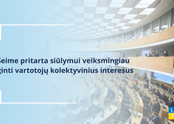 Seime Pritarta Siūlymui Veiksmingiau Ginti Vartotojų Kolektyvinius Interesus