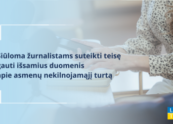 Siūloma žurnalistams Suteikti Teisę Gauti Išsamius Duomenis Apie Asmenų Nekilnojamąjį Turtą