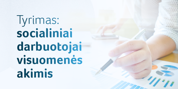 Tyrimas: Visuomenė Mato Socialinio Darbo Naudą Ir žino, Kad Gali Kreiptis Pagalbos Tyrimas: Visuomenė Mato Socialinio Darbo Naudą Ir žino, Kad Gali Kreiptis Pagalbos