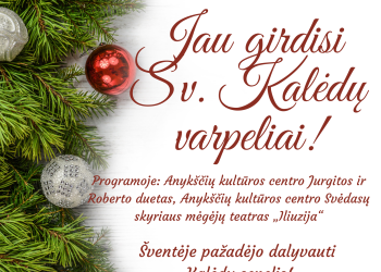 Svėdasuose Tuojau Suskambės Kalėdų Varpeliai