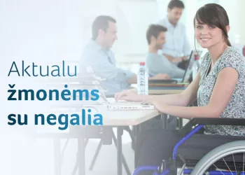 Dveji Metai: Kokius Pokyčius Jie Atnešė Negalią Turintiems žmonėms?