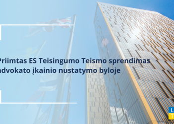 Europos Sąjungos Teisingumo Teismas Priėmė Sprendimą Advokato Paslaugų įkainio Nustatymo Byloje 