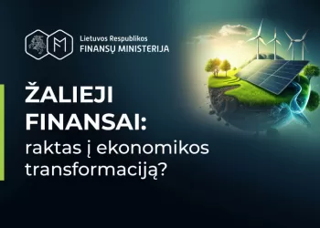Antradienį Vyks Diskusija „Žalieji Finansai: Raktas į Ekonomikos Transformaciją?“