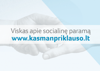Apie Išmokas Ir Socialines Paslaugas Skirtingais Gyvenimo Atvejais – Vienoje Vietoje: Www.kasmanpriklauso.lt