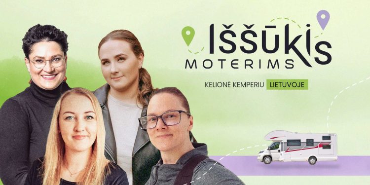 Keturių moterų kelionė kemperiu aplink Lietuvą dedikuota emocinės sveikatos gerovei